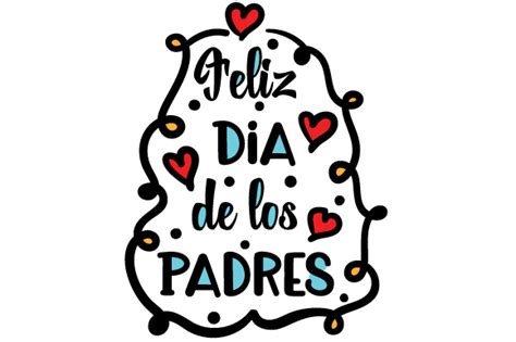 feliz  de los padres svg cut file  creative fabrica crafts