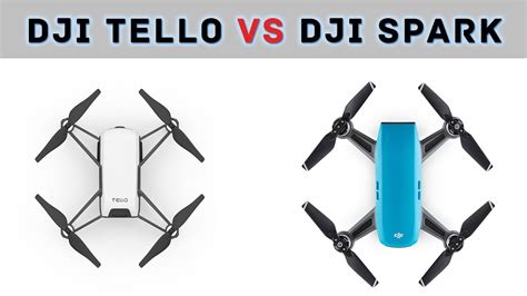 dji tello  dji spark full comparison  hd   drone youtube