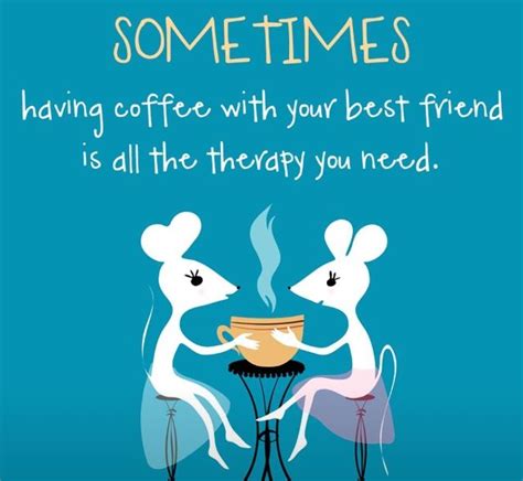 Pin By Carolynallen On Friendship Quotes Inspirational Coffee Quotes