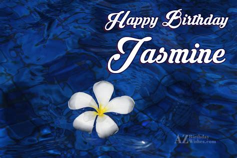 happy birthday jasmine azbirthdaywishescom