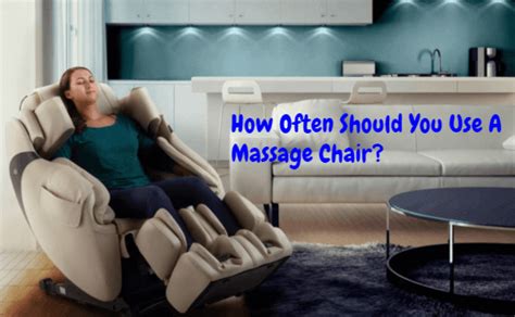 how often should you use a massage chair best rated massage chairs