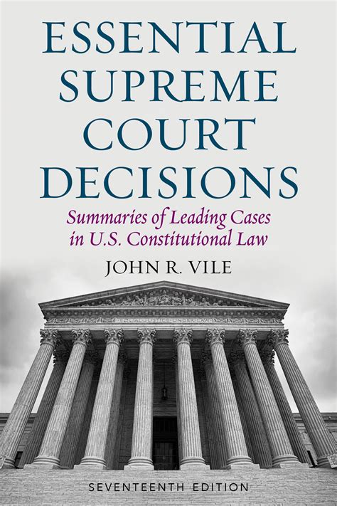 essential supreme court decisions summaries of leading cases in u s