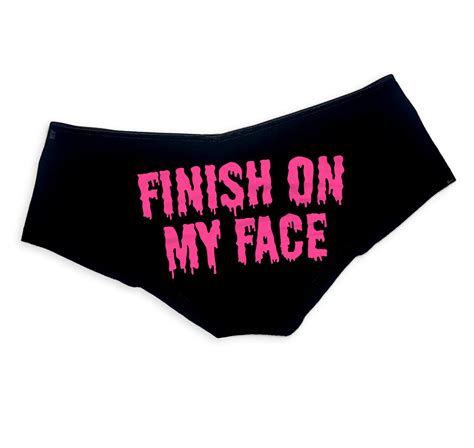 Finish On My Face Panties Panties Sexy Funny Slutty Cum Slut Panties