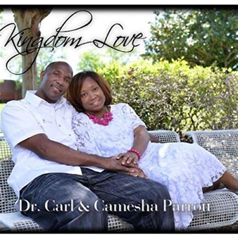 Kingdom Love By Dr Carl D Parrott And Camesha Parrott On Amazon Music