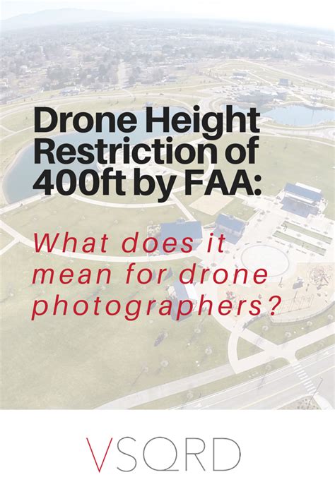 drone height restriction  ft  faa  squared creative drone faa height