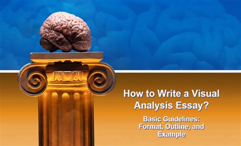 write  visual analysis essay format outline