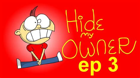 hide  owner episode  youtube