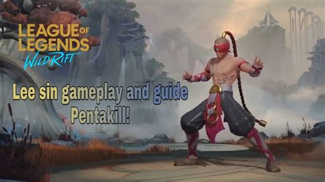 lee sin wildrift guidefull gameplay pentakill youtube