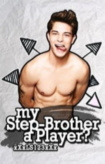 My Step Brother A Player Completed Sirena Wattpad
