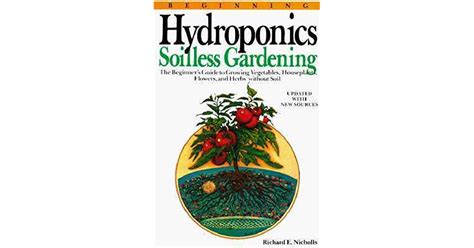 beginning hydroponics soilless gardening  beginners guide