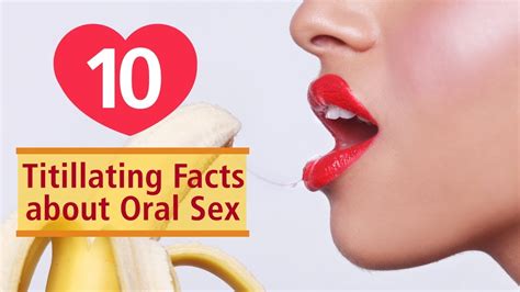 10 Titillating Facts About Oral Sex Youtube