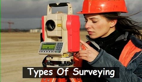 types of surveying in civil engineering classification of surveying