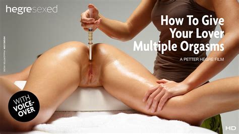 unlock the secrets of multiple orgasms and surprise your lover