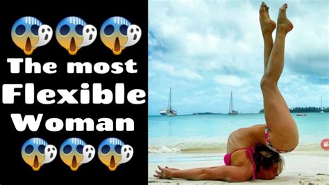 The Most Flexible Woman In The World 😨😱😱 Really Youtube