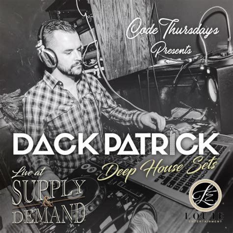 Live Supply And Demand Deep House Sets — Dj Dack Patrick