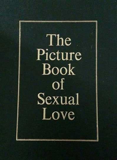 The Picture Book Of Sexual Love A Cabinet For The Curious