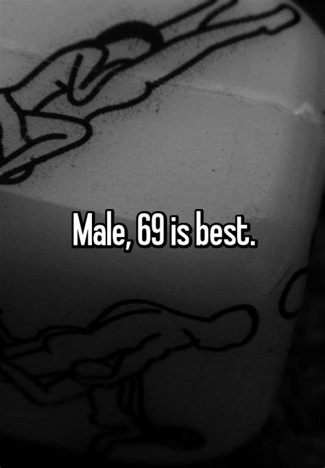 Male 69 Is Best