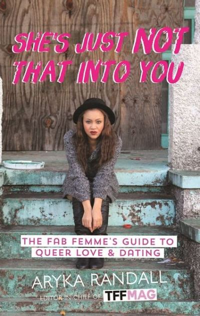 she s just not that into you the fab femme s guide to