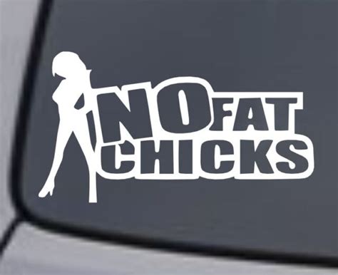 no fat chicks funny girls joke prank vinyl decal car window bumper