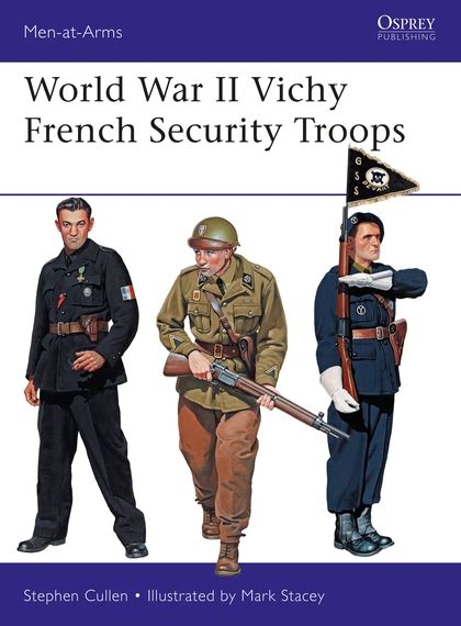 World War Ii Vichy French Security Troops Men At Arms