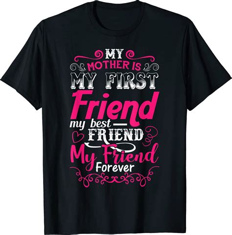 my mother is my first friend my best friend mother s day