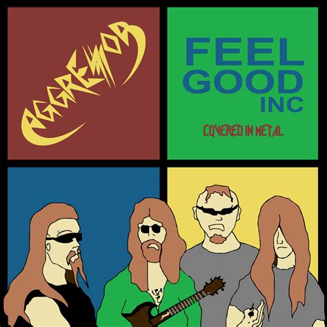 feel good  covered  metal single  aggressor official