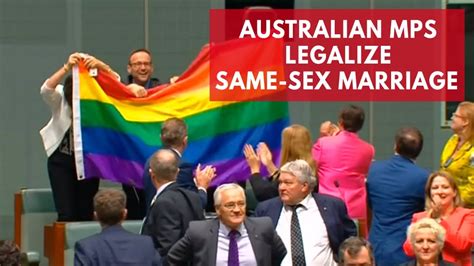 australian parliament approves same sex marriage youtube