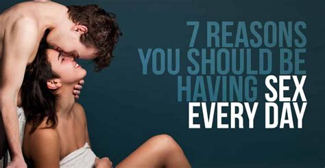 7 Reasons To Have Sex Every Day Datenchat