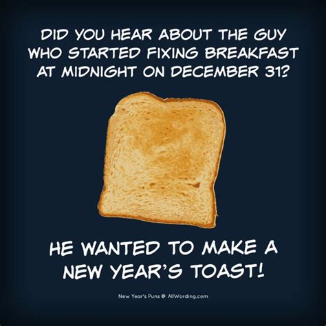 31 New Years Puns That Are Worth Celebrating Toast Puns Puns Newyear