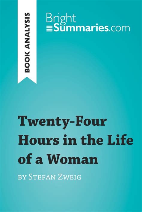 Twenty Four Hours In The Life Of A Woman By Stefan Zweig Book Analysis