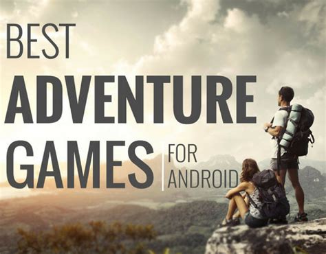 adventure games    android users