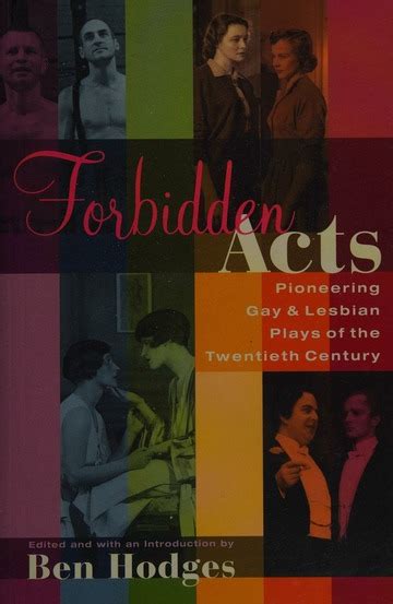 Forbidden Acts Pioneering Gay And Lesbian Plays Of The Twentieth
