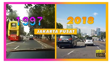 Jakarta 1997 Vs 2018 Perbandingan Jakarta Pusat Tempo