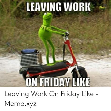 🐣 25 Best Memes About Friday Work Meme Friday Work Memes