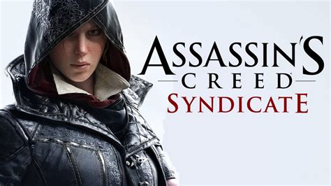 Assassin’s Creed Syndicate Gameplay Evie Frye Youtube