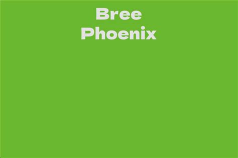 bree phoenix facts bio career net worth aidwiki