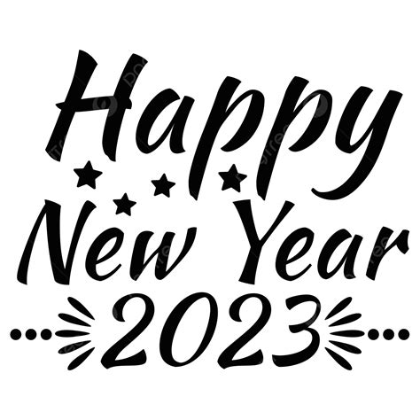 Happy New Year 2023 Happy New Year Svg Happy New Year New Year Png