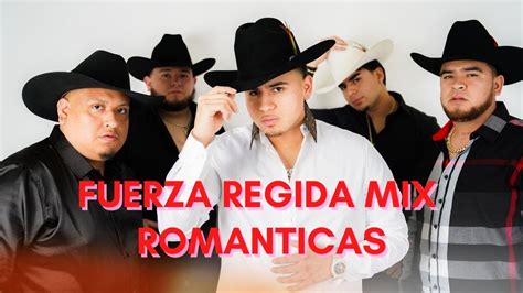 Fuerza Regida Mix Romanticas Estrenos 2023 Youtube