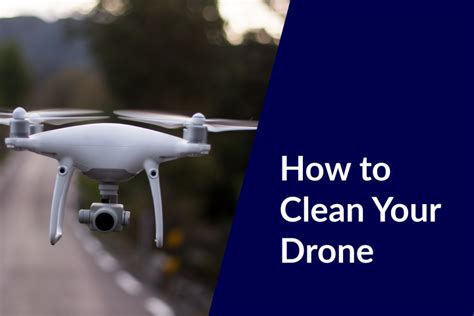 clean  drone  smart   complete guide droneforbeginners