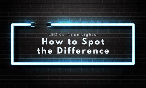 Led Vs Neon Lights How To Spot The Difference