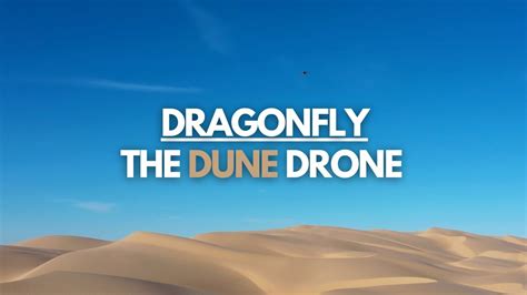 dragonfly  dune drone youtube