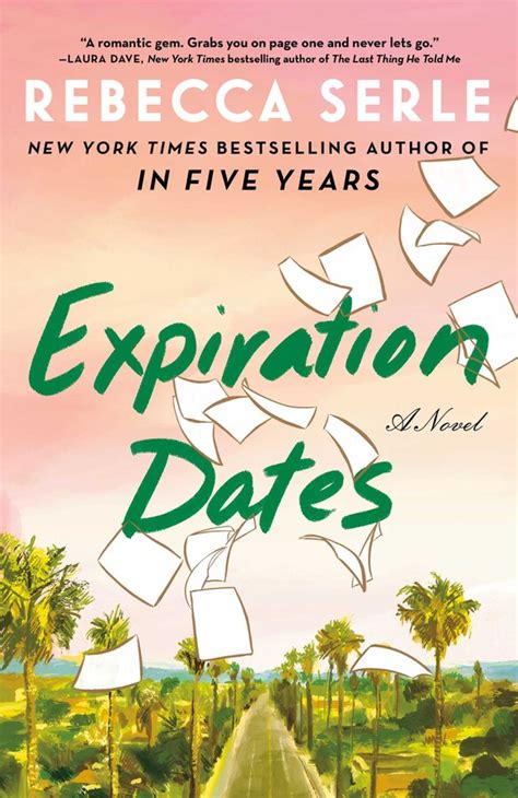 expiration dates book by rebecca serle official publisher page