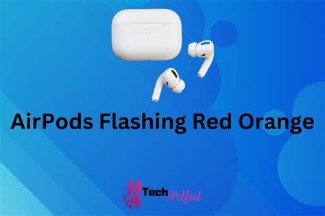 solved airpods flashing orange