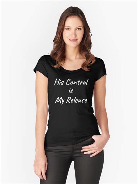 His Control Is My Release Bdsm Submissive Dom Kinky T Shirt T Shirt