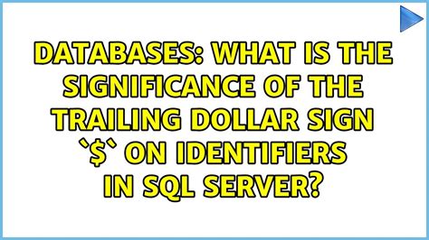 databases    significance   trailing dollar sign