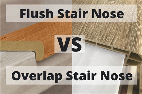 flush  overlap stair nose  differences