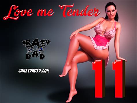 Crazydad3d Love Me Tender 11 Porn Comics Galleries