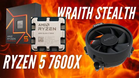 Ryzen 5 7600x With Amd Stock Cooler Wraith Stealth Better Than You