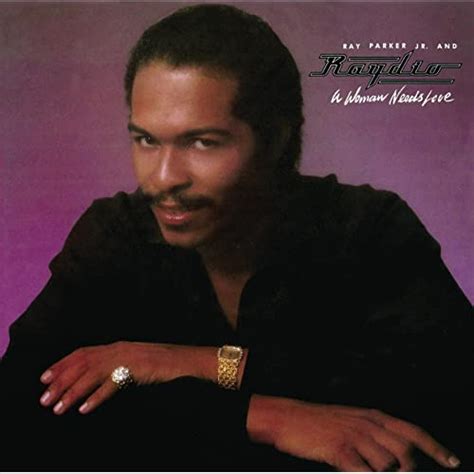 A Woman Needs Love Just Like You Do By Ray Parker Jr And Raydio On