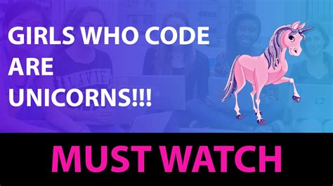 girls who code are unicorns 😍 youtube